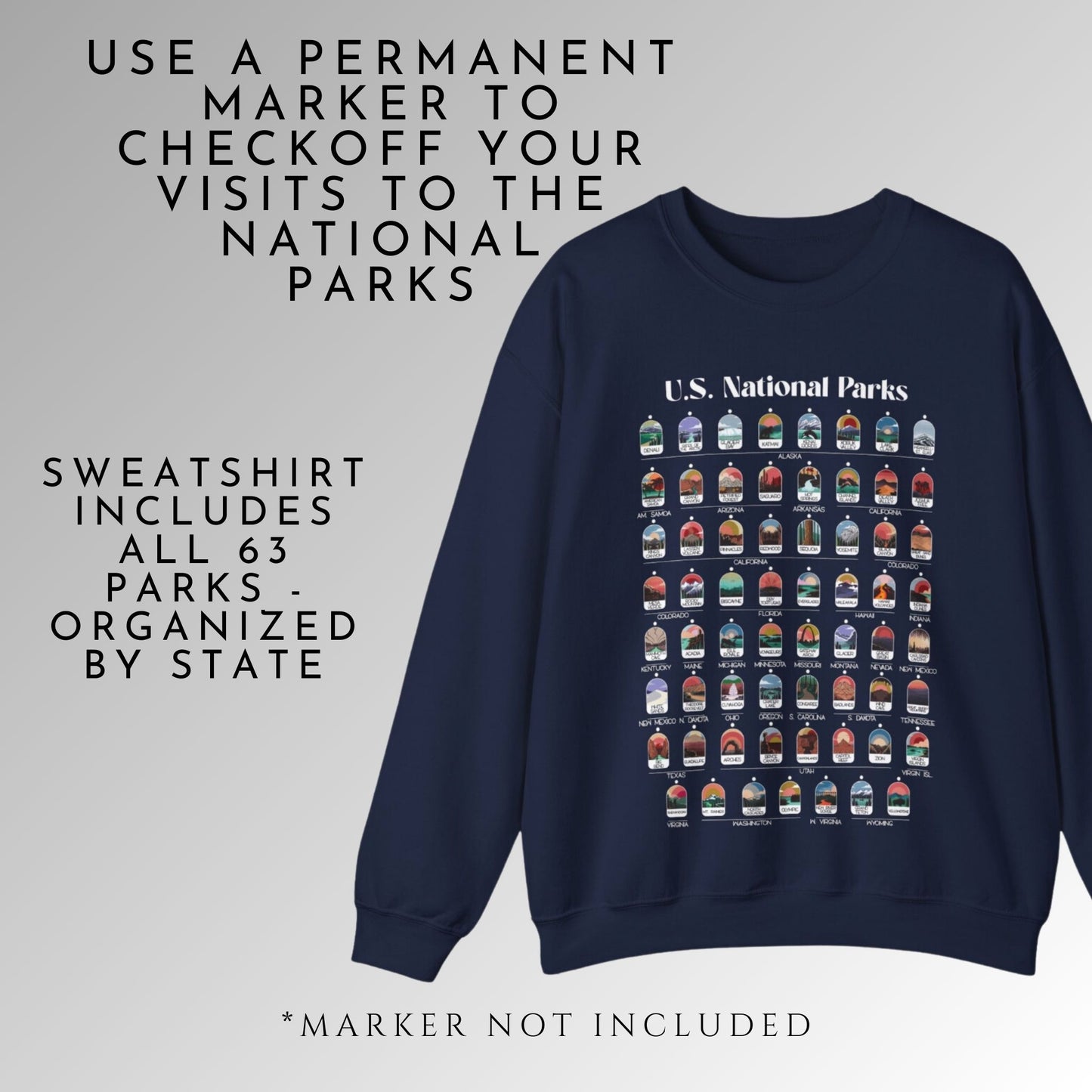 Navy colored sweatshirt with all 63 National Parks on it with circles to fill in to track your National Parks. Use permanent marker.