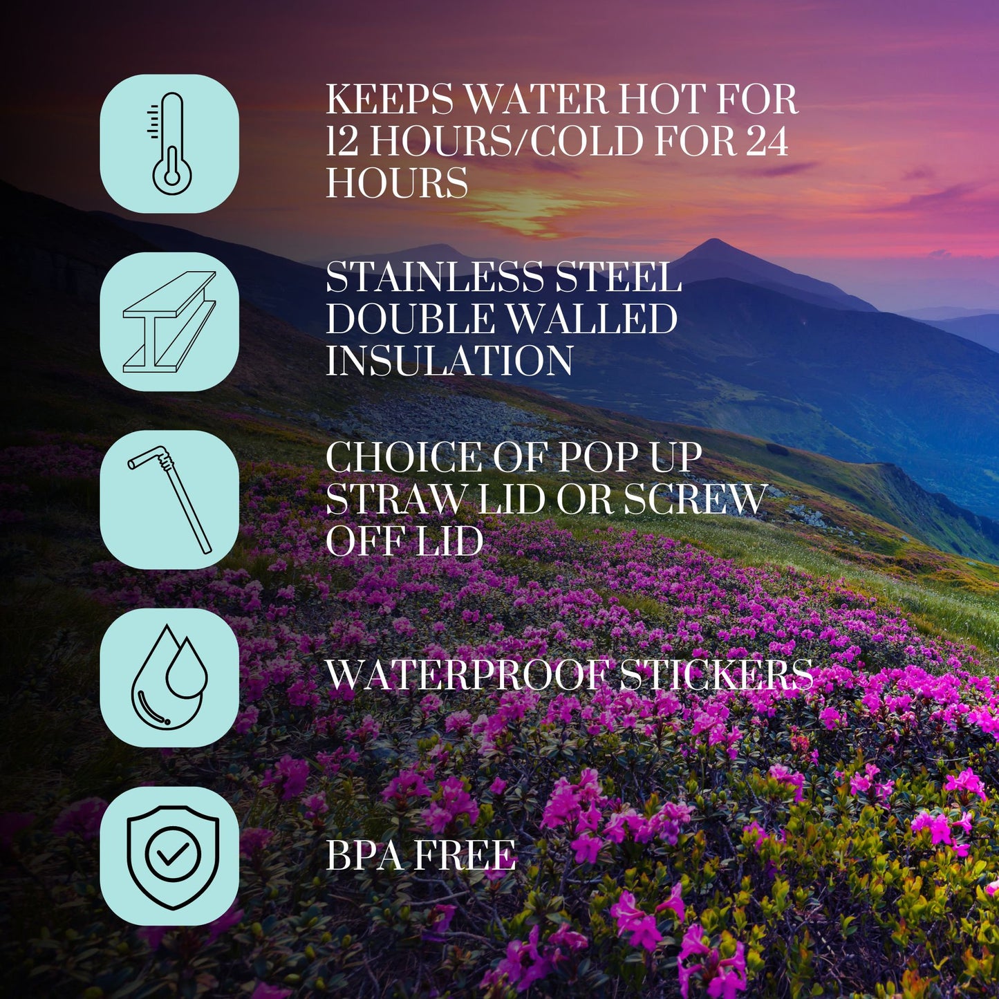 Features of water bottle. Keeps liquid hot for 12/cold for 24 hours. Stainless Steel Double Walled Insulation. Choice of lid. Waterproof stickers. BPA Free.